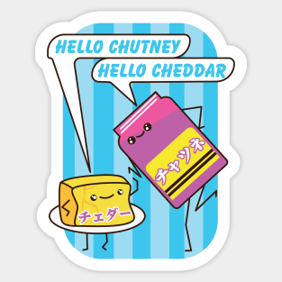 Hello chutney, hello cheddar with Japanese text. Sticker